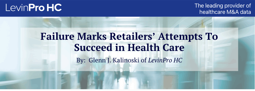 Failure Marks Retailers Attempts To Succeed in Health Care