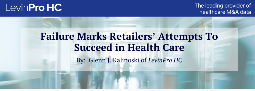 Failure Marks Retailers’ Attempts to Succeed in Healthcare