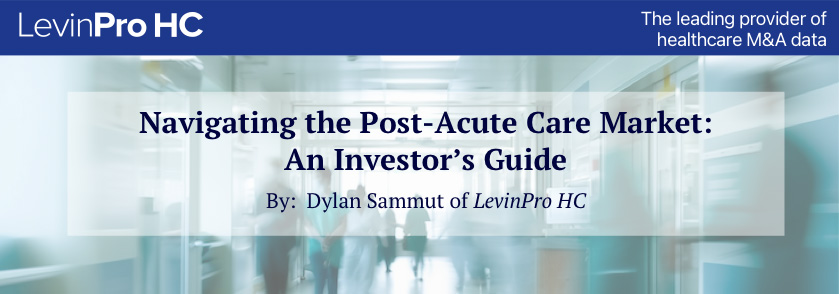 navigating post acute-care market: an investor's guide banner